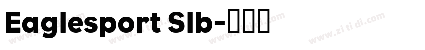 Eaglesport Slb字体转换